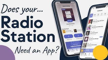 Does Your Radio Station Need An App? | How to Build a Radio App