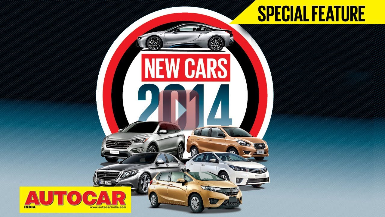 New Cars For 2014 Part 2 | Feature | Autocar India