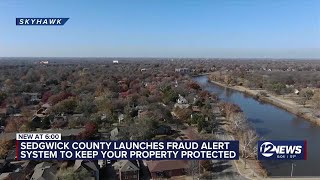 Celebrity Sedgwick County launches fraud alert system to protect properties Wealth