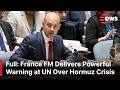 FULL SPEECH: France FM Delivers Powerful Warning at UN Over Strait of Hormuz Crisis | AC1E