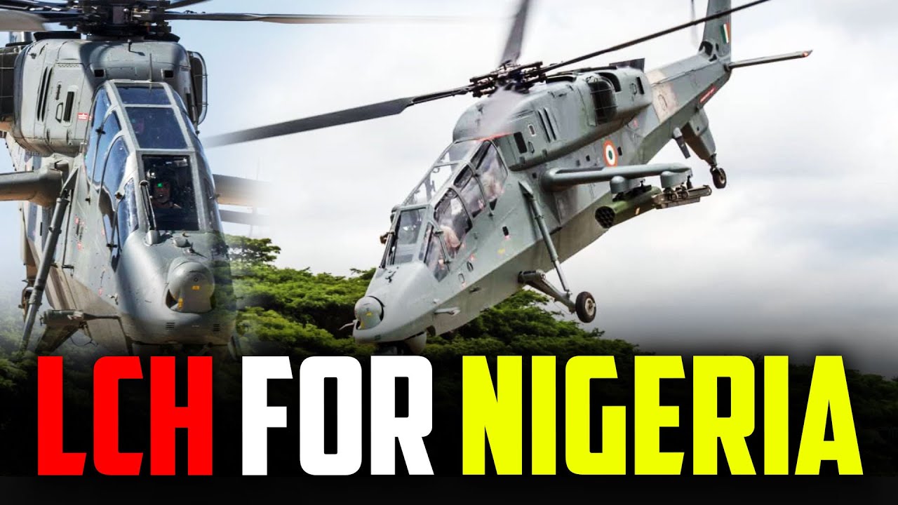 Nigeria is Going to Purchase LCH [Light Combat Helicopters] from India