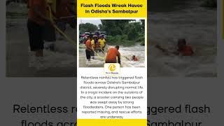 Flash Floods Wreak Havoc In Odisha's Sambalpur