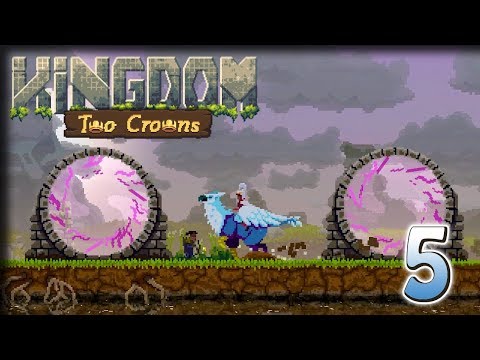 Portal Hopping – Kingdom Two Crowns Gameplay – Let's Play Part 5