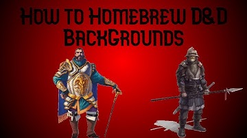 How to Homebrew D&D Backgrounds
