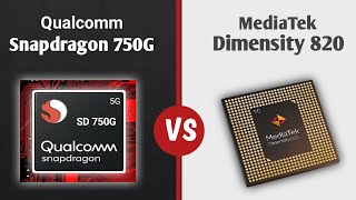 Qualcomm Snapdragon 750G vs MediaTek Dimensity 820 5G | Who WIll Be a Winner?| Detailed Comparison