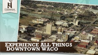 ChisholmCrossing.com: Experience All Things Downtown Waco