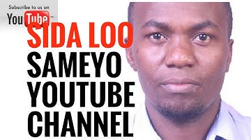 SIDA LOO SAMEEYO YOUTUBE CHANNEL - HOW TO CREATE YOUTUBE ACCOUNT