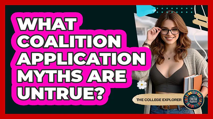 What Coalition Application Myths Are Untrue? - The College Explorer
