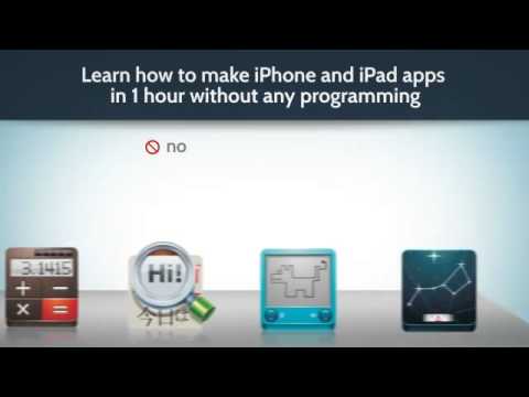 How to Make iPhone and iPad Apps in 1 Hour with NO Programming!