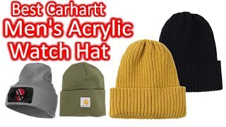 Best Carhartt Men's Acrylic Watch Hat 2019