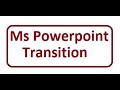 Ms Powerpoint Part 3 Transition