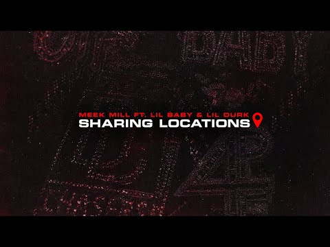 Meek Mill - Sharing Locations feat. Lil Durk and Lil Baby [Official Audio]