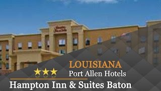 Hampton Inn & Suites Baton Rouge/Port Allen - Port Allen Hotels, Louisiana