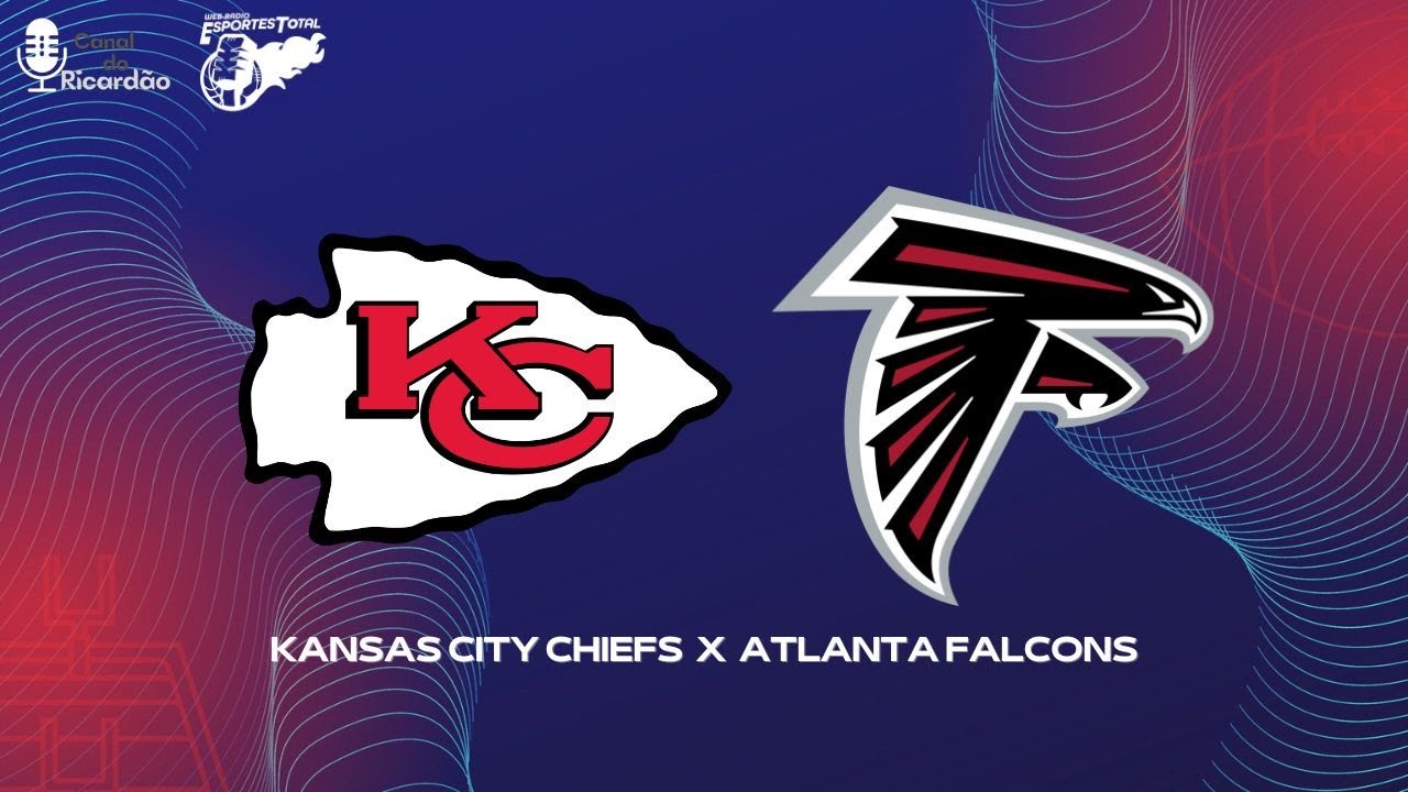 KANSAS CITY CHIEFS X ATLANTA FALCONS - NARRAÇÃO AO VIVO (ÁUDIO) - YouTube