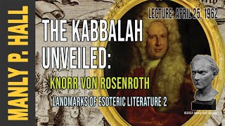 Manly P. Hall: The Kabbalah Unveiled | Knorr Von Rosenroth