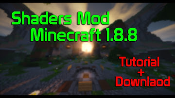 Minecraft 1.8.8 Shaders Mod with Optifine! Tutorial + Download with shaderpacks.