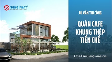 Nội Thất Quán Ăn – Nhà Hàng – Cafe Với Khung Thép Tiền Chế