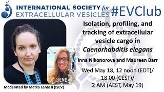Inna Nikonorova: Isolation, profiling, and tracking of EV cargo in Caenorhabditis elegans