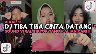 DJ TIBA TIBA CINTA DATANG KEPADAKU VIRAL TIKTOK 2025 YANG KALIAN CARI