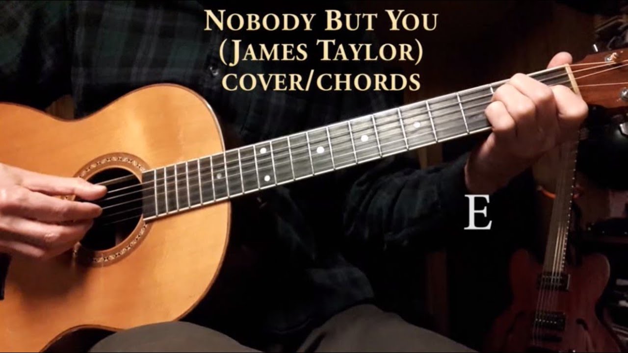 Nobody But You (James Taylor) - cover + chords