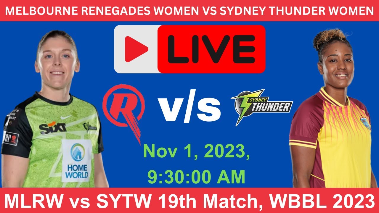 🔴LIVE | MELBOURNE RENEGADES WOMEN vs SYDNEY THUNDER WOMEN | MLRW vs SYTW | SYTW vs MLRW | 