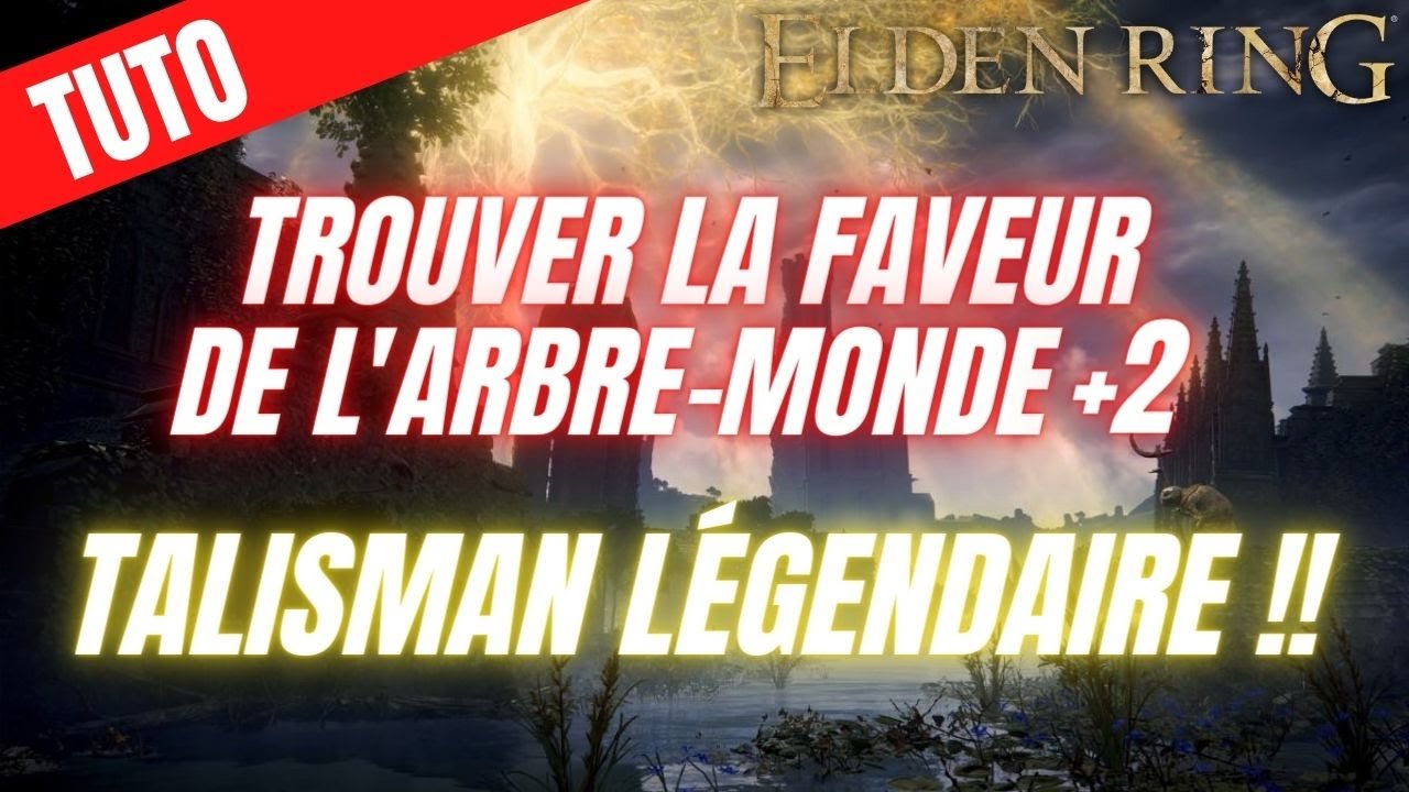 TUTO ELDEN RING : COMMENT TROUVER LE TALISMAN LÉGENDAIRE FAVEUR DE L