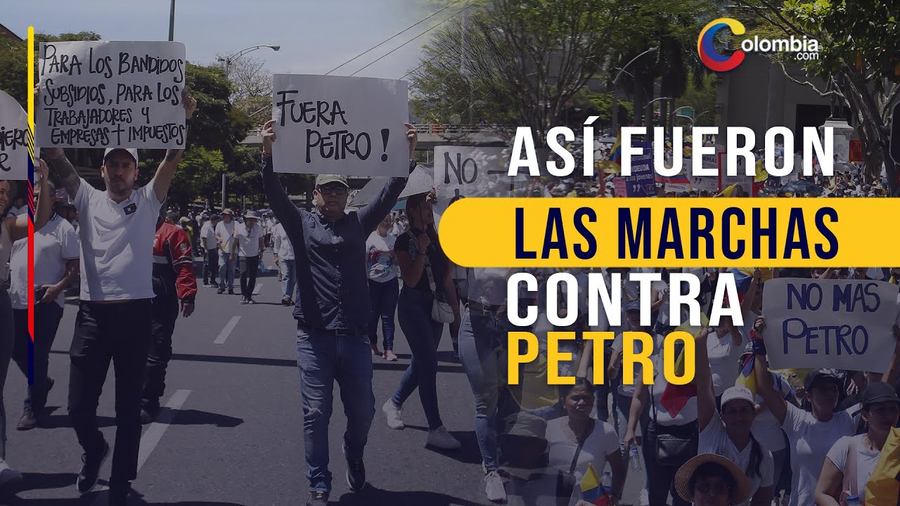 Marchas en contra del Gobierno de Gustavo Petro en las principales ...