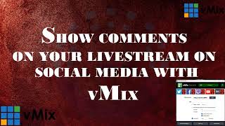 Display social media comments on livestreaming with vMix
