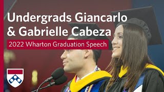 2022 Wharton Graduation – Undergrad Student Speakers Giancarlo & Gabrielle Cabeza