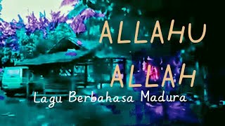 ALLAHU ALLAH - Lagu Berbahasa Madura