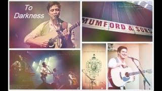 Video thumbnail of "To Darkness - Mumford & Sons w/ Lyrics"