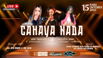 🔴LIVE SHOW CAHAYA NADA  || CIBUNGUR NANGGELA GREGED CIREBON | RABU  15  OKTOBER 2025 || SIANG