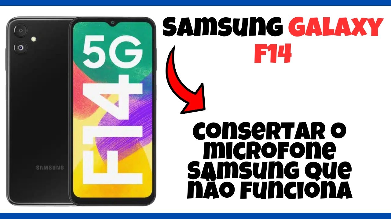 Como consertar o microfone Samsung que não funciona Samsung Galaxy F14 ...