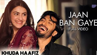 Jaan Ban Gaye - Full Video | Khuda Haafiz | Vidyut, Shivaleeka | Vishal Mishra, Asees Kaur | Mithoon screenshot 4