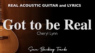 Got To Be Real - Cheryl Lynn Acoustic Karaoke Original Key