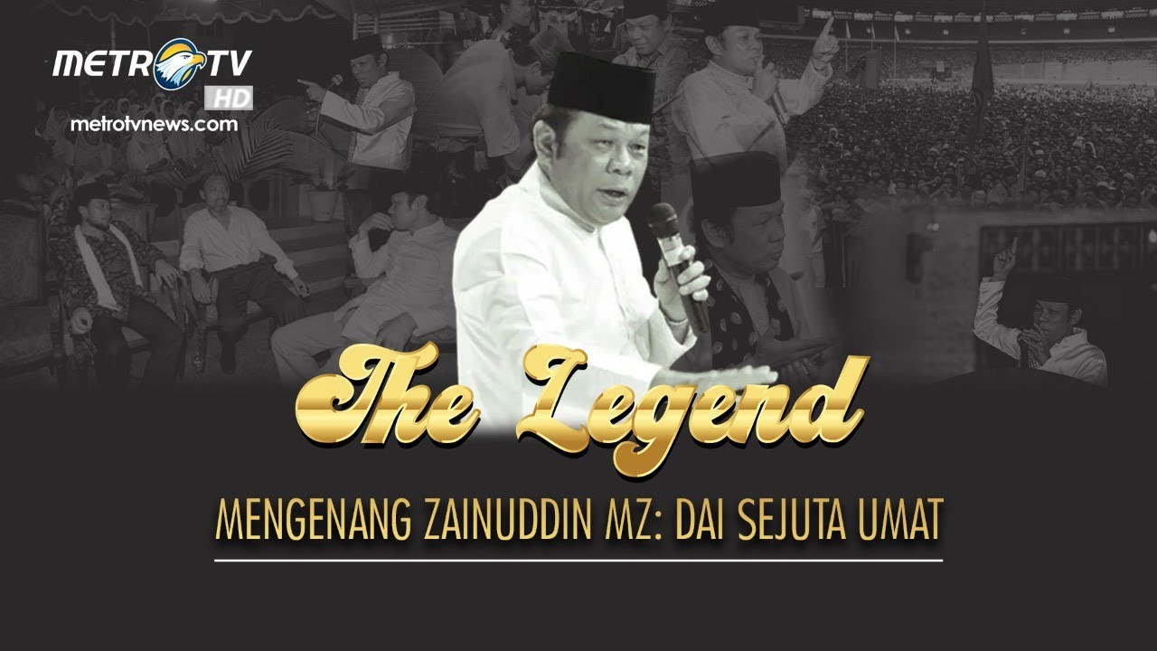 THE LEGEND - Mengenang Zainuddin MZ: Dai Sejuta Umat
