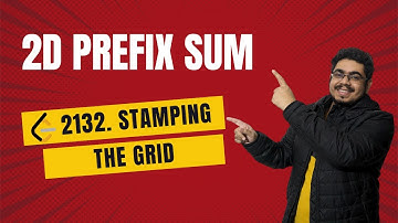 2D Prefix Sum Interview Pattern | 2132 Stamping The Grid: Leetcode Hard