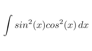 Integral of sin^2(x)cos^2(x) (trigonometric identities)