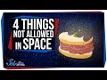 4 Things You're Not Allowed to Do in Space