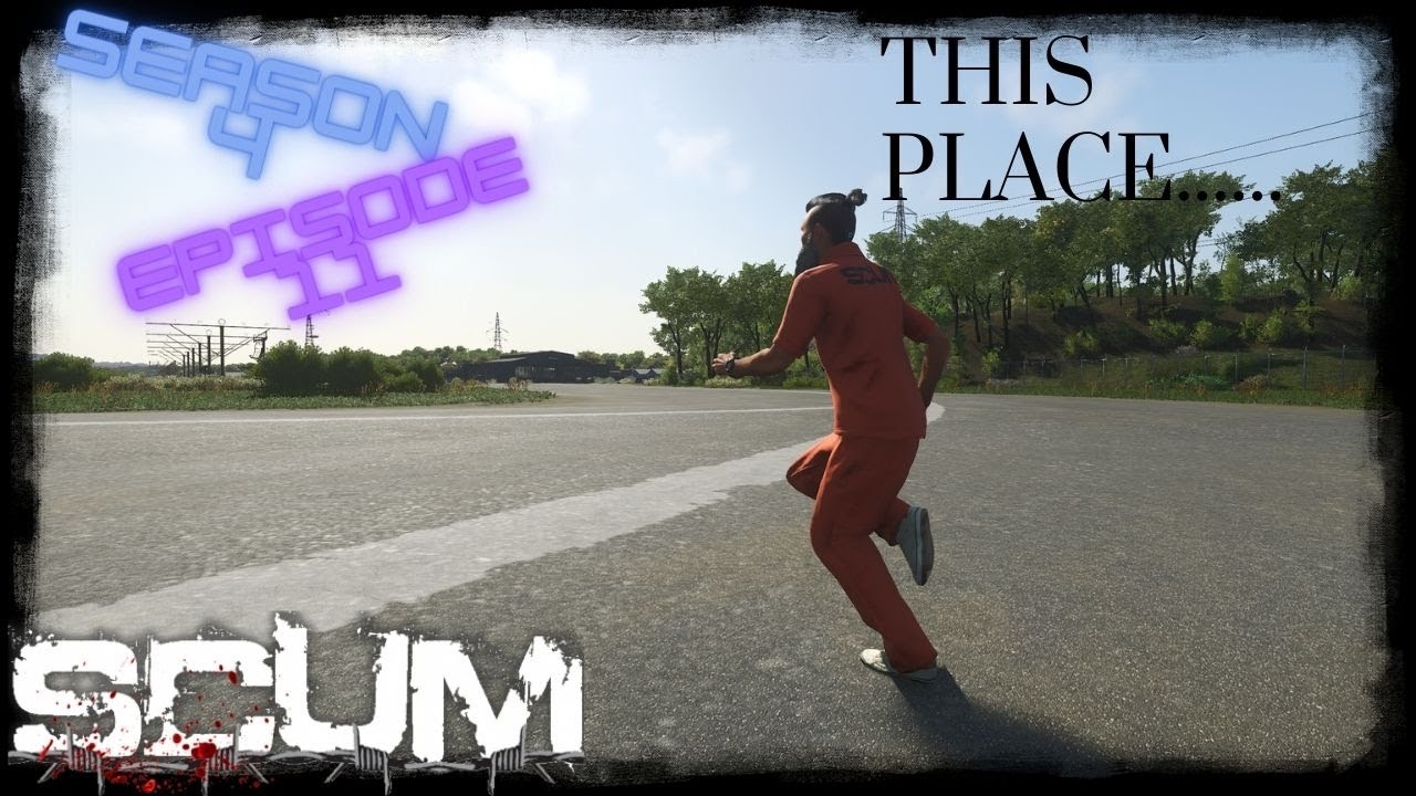 SCUM 0.95v-Single-Player-Series. Season 4 Episode 11. B2 Airfield Is No Joke.