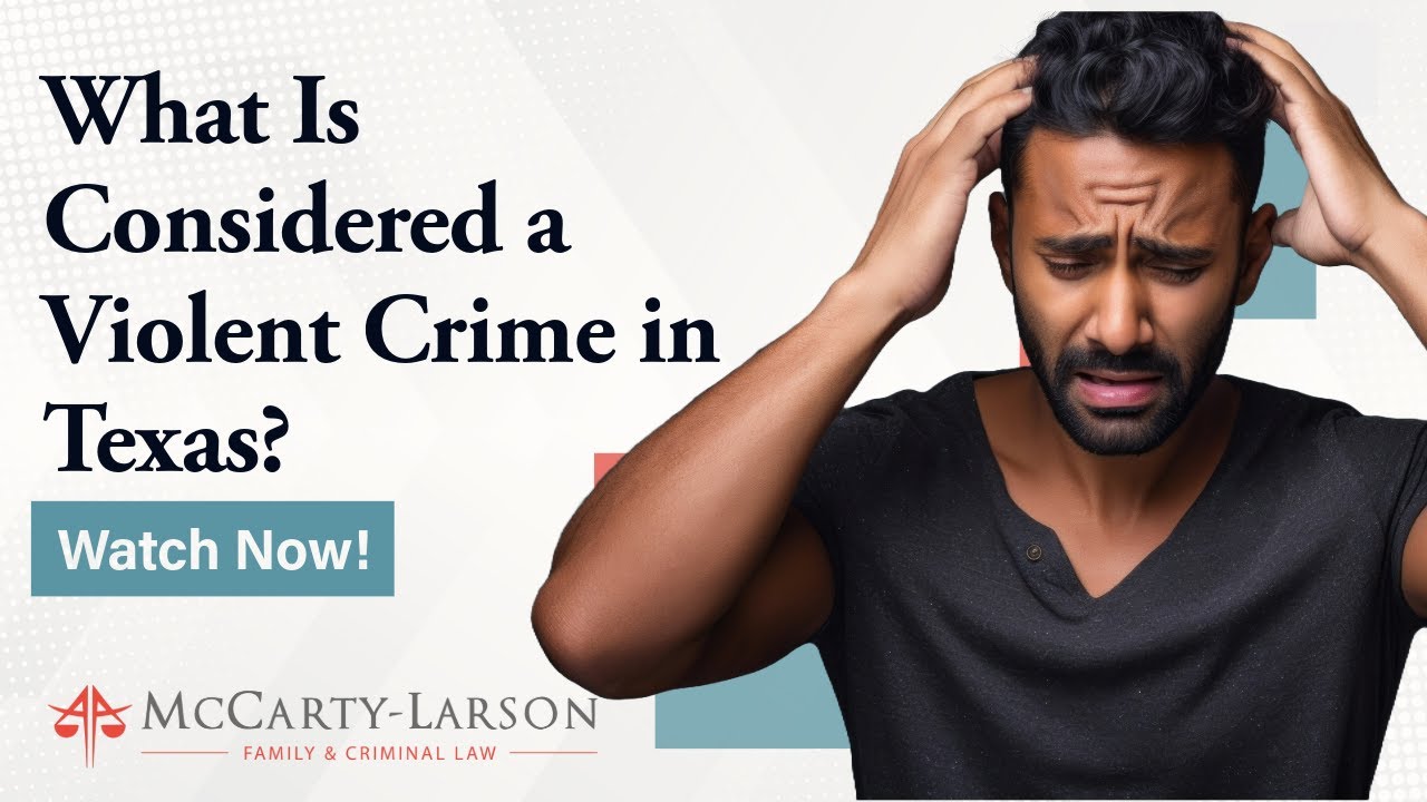 What Is Considered a Violent Crime in Texas? Learn the Legal Definition and Possible Penalties!