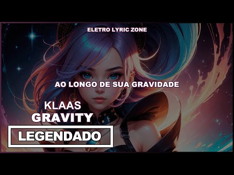 Klaas - Gravity (Tradução/Legendado)