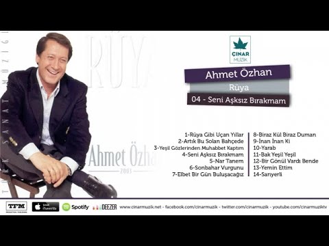 Ahmet Özhan - Seni Aşksız Bırakmam