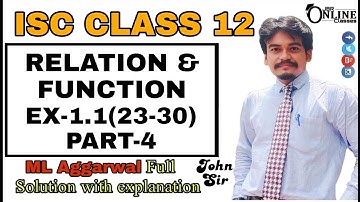 RELATION & FUNCTION EX-1.1(23-30)PART-4 ISC CLASS 12 || ML AGGARWAL || JBR ONLINE CLASSES