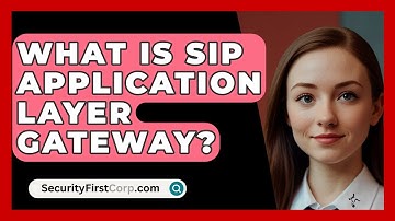 What Is SIP Application Layer Gateway? - SecurityFirstCorp.com