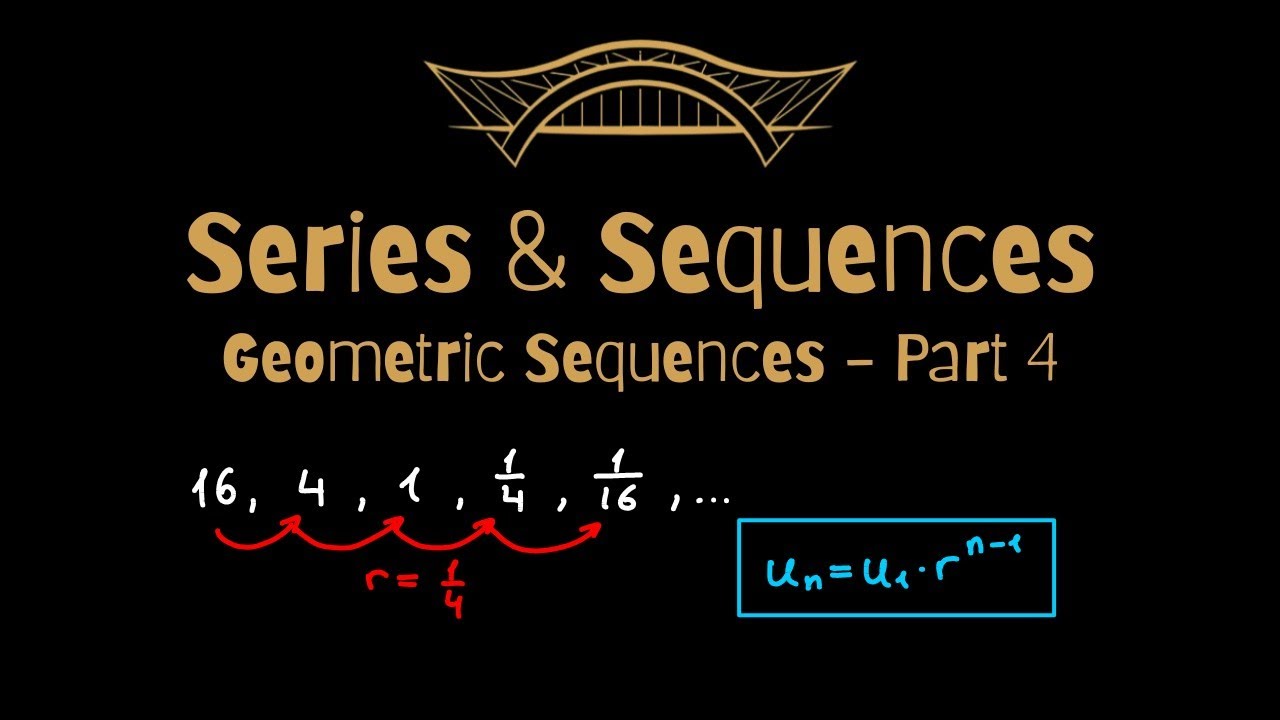 Geometric Sequences | Series & Sequences 4 - YouTube