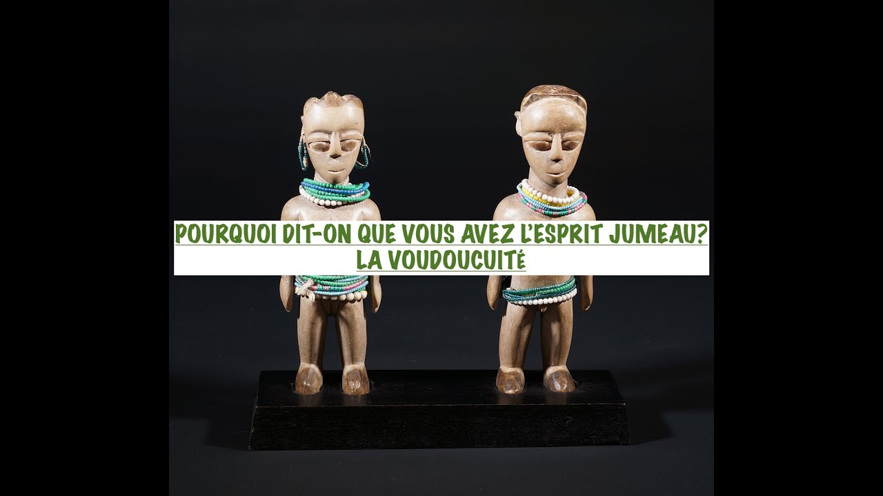 CODE & PRINCIPE PREMIER DES JUMEAUX & POURQUOI DIT-ON QUE VOUS AVEZ L'ESPRIT JUMEAU: LA VODOUCUITÉ