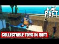 Collectable toys in raft  raft tutorial 24