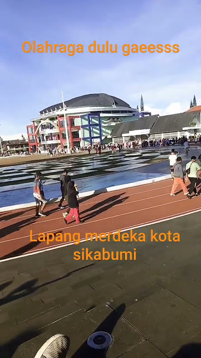 olahraga dulu, lapang merdeka kota sukabumi