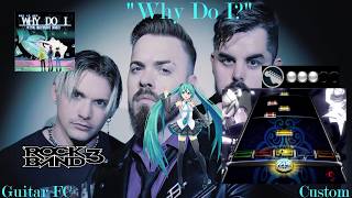 Why Do I? (With Hatsune Miku) by Set It Off Guitar 100% FC Rock Band 3 (Custom)